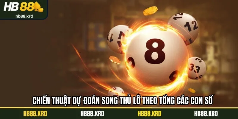 Chiến thuật dự đoán song thủ lô theo tổng các con số