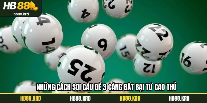 Những cách soi cầu đề 3 càng bất bại từ cao thủ